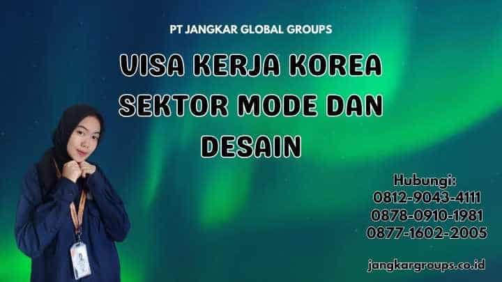 Visa Kerja Korea Sektor Mode dan Desain