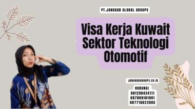 Visa Kerja Kuwait Sektor Teknologi Otomotif