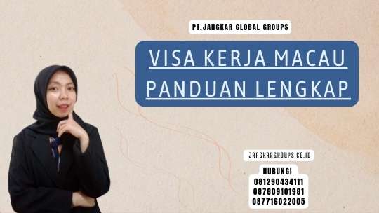 Visa Kerja Macau Panduan Lengkap