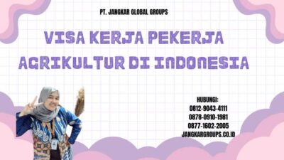 Visa Kerja Pekerja Agrikultur di Indonesia