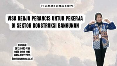 Visa Kerja Perancis Untuk Pekerja Di Sektor Konstruksi Bangunan