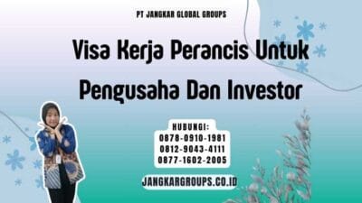 Visa Kerja Perancis Untuk Pengusaha Dan Investor