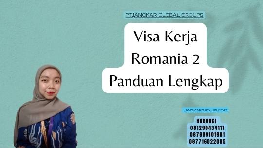Visa Kerja Romania 2 Panduan Lengkap