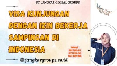 Visa Kunjungan Dengan Izin Bekerja Sampingan di Indonesia