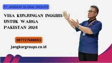 Visa Kunjungan Inggris untuk Warga Pakistan 2024