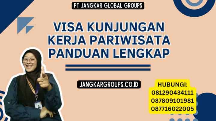 Visa Kunjungan Kerja Pariwisata Panduan Lengkap