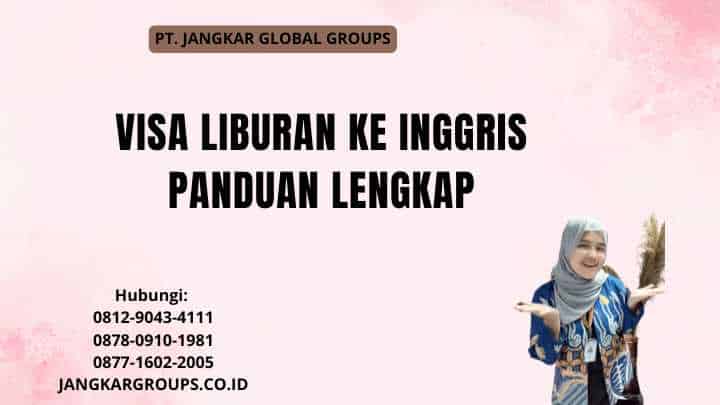 Visa Liburan Ke Inggris Panduan Lengkap