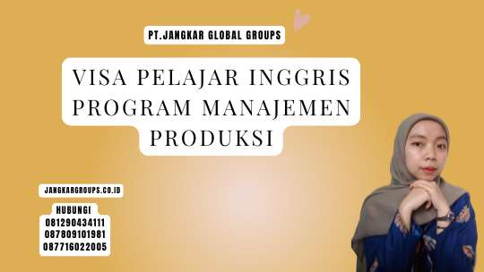 Visa Pelajar Inggris Program Manajemen Produksi