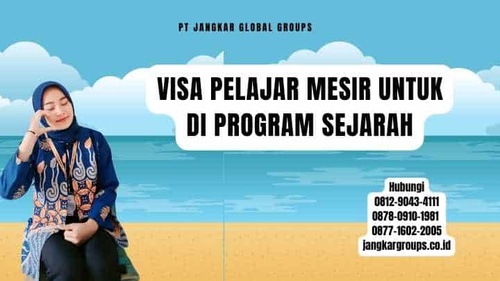 Visa Pelajar Mesir Untuk Di Program Sejarah