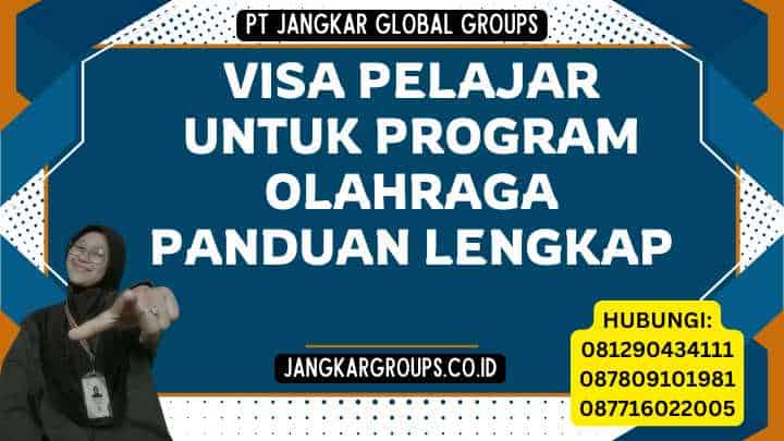 Visa Pelajar Untuk Program Olahraga Panduan Lengkap