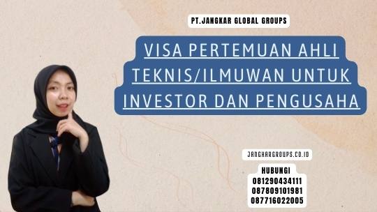 Visa Pertemuan Ahli TeknisIlmuwan untuk Investor dan Pengusaha