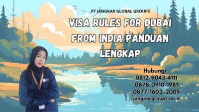 Visa Rules For Dubai From India Panduan Lengkap