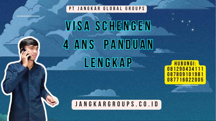 Visa Schengen 4 Ans Panduan Lengkap