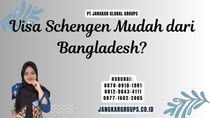 Visa Schengen Mudah dari Bangladesh?