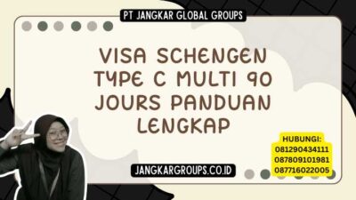 Visa Schengen Type C Multi 90 Jours Panduan Lengkap