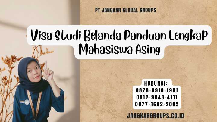 Visa Studi Belanda Panduan Lengkap Mahasiswa Asing