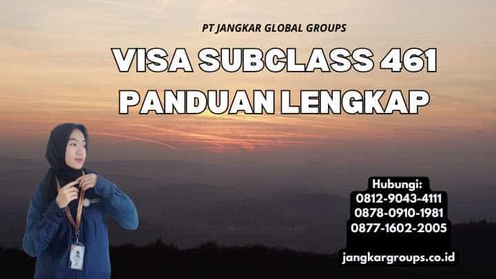 Visa Subclass 461 Panduan Lengkap