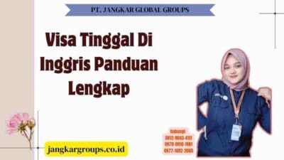 Visa Tinggal Di Inggris Panduan Lengkap
