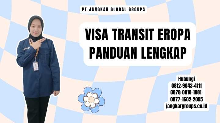 Visa Transit Eropa Panduan Lengkap