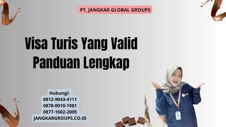 Visa Turis Yang Valid Panduan Lengkap