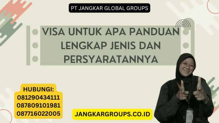 Visa Untuk Apa Panduan Lengkap Jenis dan Persyaratannya