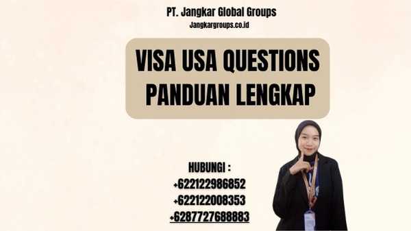 Visa Usa Questions Panduan Lengkap