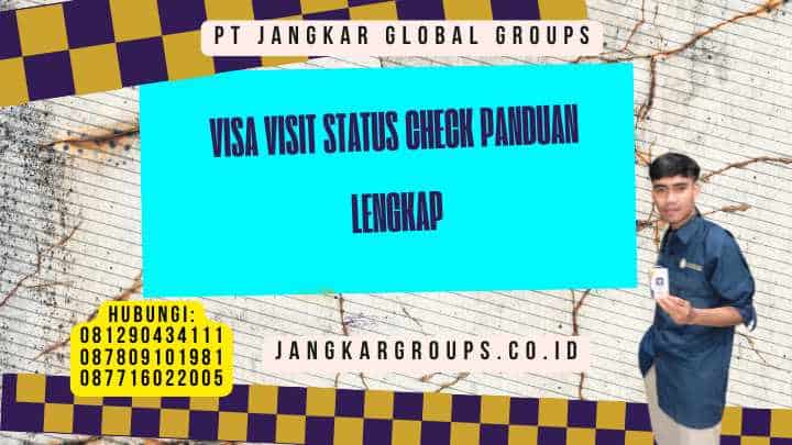 Visa Visit Status Check Panduan Lengkap