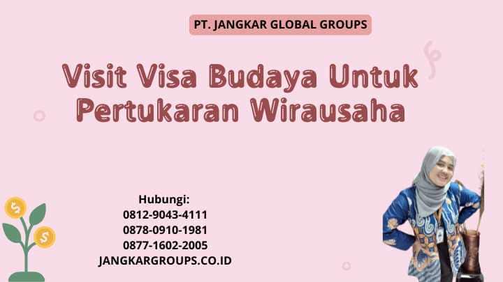 Visit Visa Budaya Untuk Pertukaran Wirausaha