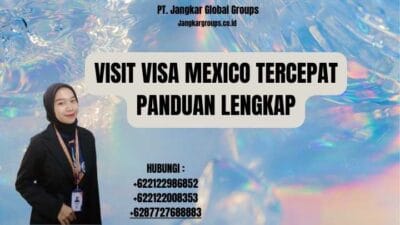 Visit Visa Mexico Tercepat Panduan Lengkap
