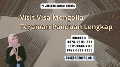 Visit Visa Mongolia Teraman Panduan Lengkap