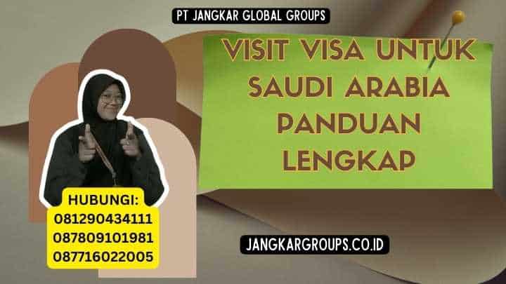 Visit Visa Untuk Saudi Arabia Panduan Lengkap