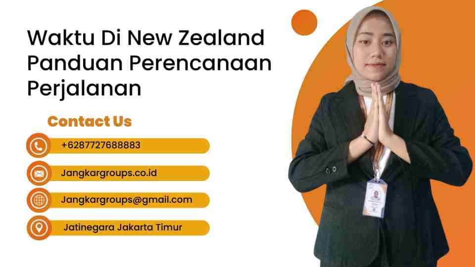 Waktu Di New Zealand Panduan Perencanaan Perjalanan