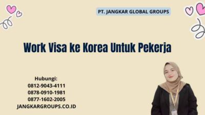 Work Visa ke Korea Untuk Pekerja