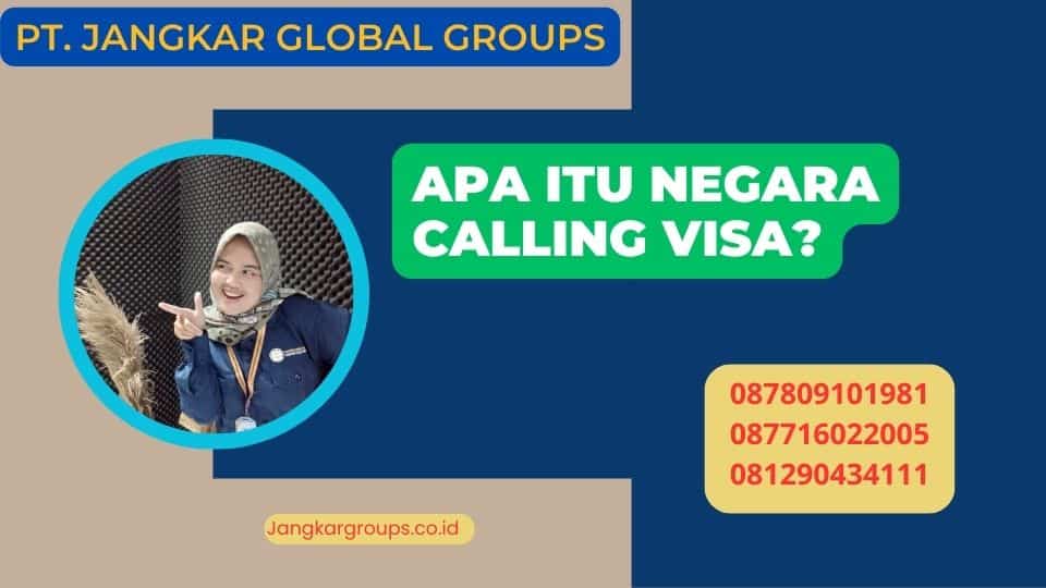 Apa Itu Negara Calling Visa?