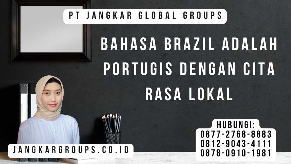 Bahasa Brazil Adalah Portugis dengan Cita Rasa Lokal