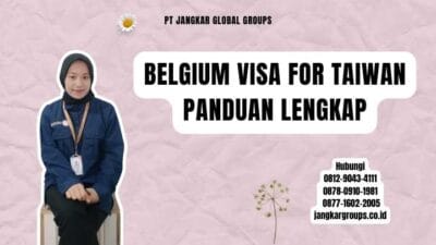 Belgium Visa For Taiwan Panduan Lengkap