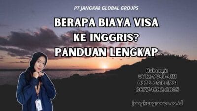 Berapa Biaya Visa Ke Inggris Panduan Lengkap