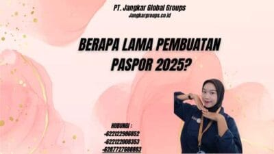 Berapa Lama Pembuatan Paspor 2025?