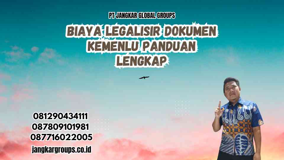 Biaya Legalisir Dokumen Kemenlu Panduan Lengkap