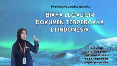 Biaya Legalisir Dokumen Terpercaya di Indonesia