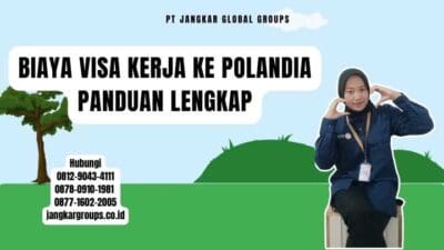 Biaya Visa Kerja Ke Polandia Panduan Lengkap