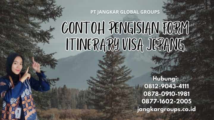 Contoh Pengisian Form Itinerary Visa Jepang