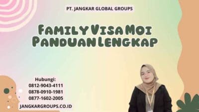 Family Visa Moi Panduan Lengkap