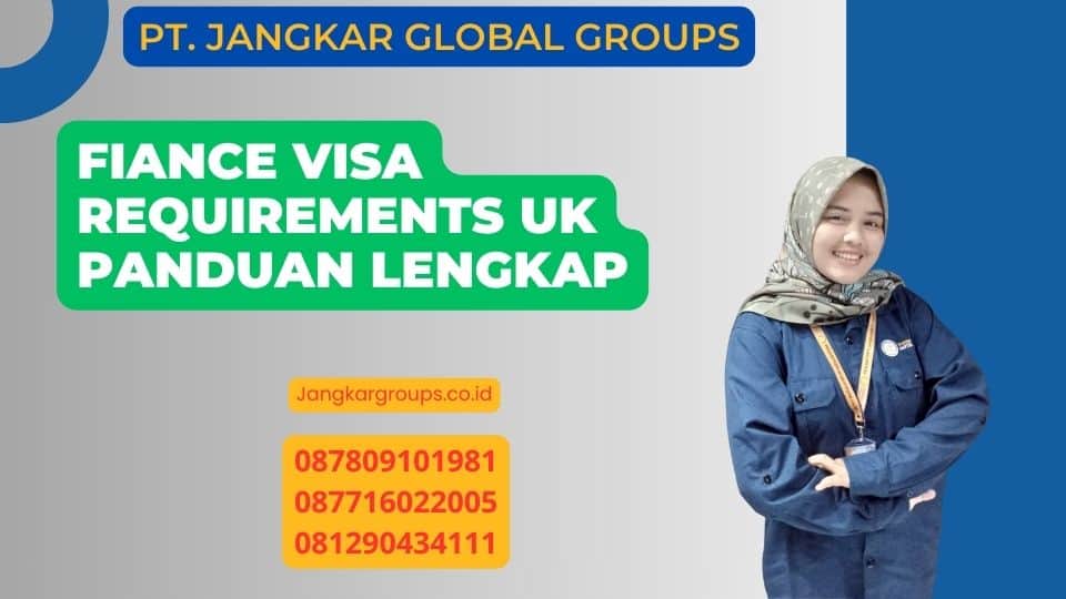 Fiance Visa Requirements Uk Panduan Lengkap