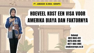 Hoeveel Kost Een Visa Voor Amerika Biaya dan Faktornya