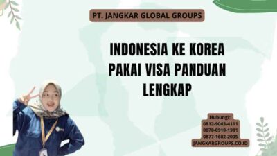 Indonesia Ke Korea Pakai Visa Panduan Lengkap