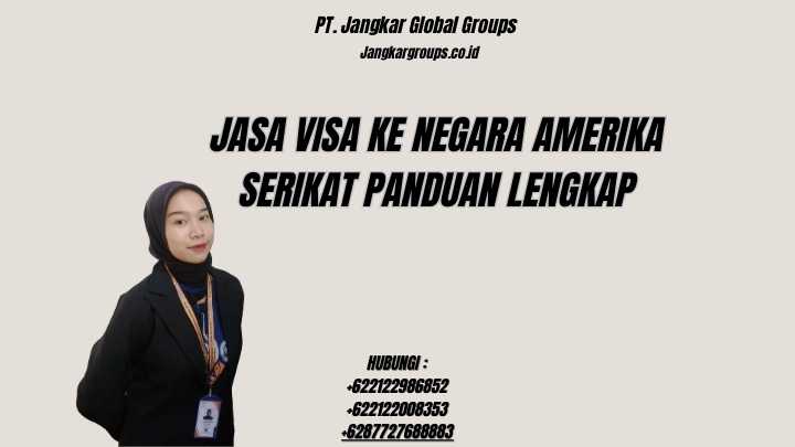 Jasa Visa Ke Negara Amerika Serikat Panduan Lengkap