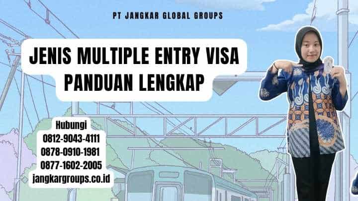 Jenis Multiple Entry Visa Panduan Lengkap
