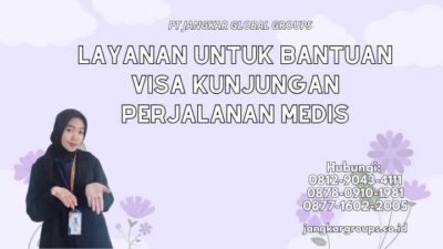 Layanan Untuk Bantuan Visa Kunjungan Perjalanan Medis