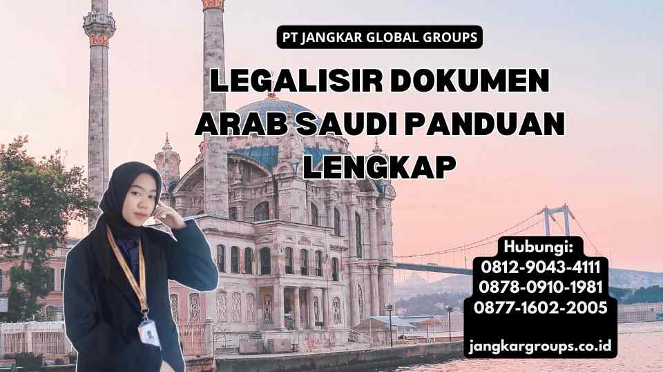 Legalisir Dokumen Arab Saudi Panduan Lengkap